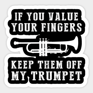 Brass of Chuckles - Keep Off My Trumpet Funny Tee & Hoodie! Sticker